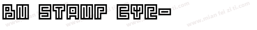 BM stamp Cyr字体转换